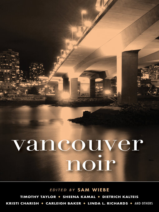 Title details for Vancouver Noir by Sam Wiebe - Available